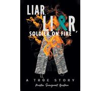 Liar, Liar, Soldier on Fire
