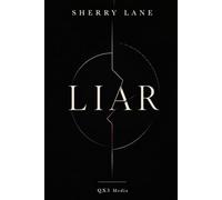 LIAR: The Lies We Tell, The Truth We Fear, and the Freedom We Build Through Honesty (I AM Universe)