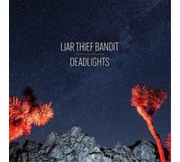 Liar Thief Bandit – Deadlights – Vinilo
