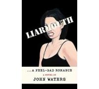 Liarmouth: A Feel-bad Romance