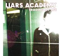 Liars Academy - Trading My Life + First Demo Ep [Vinilo]