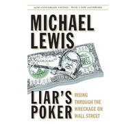 Liar's Poker: Rising Through the Wreckage on Wall Street