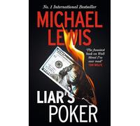 Liar's Poker: The Hilarious Inside Story of 1980s Wall Street - from the no 1 bestselling author of THE BIG SHORT