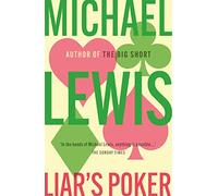 Liar's Poker: The Hilarious Inside Story of 1980s Wall Street - from the no 1 bestselling author of THE BIG SHORT