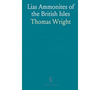 Lias Ammonites of the British Isles: A field-oriented monograph on zones, lithology, and continental correlations