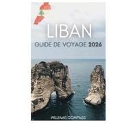 LIBAN GUIDE DE VOYAGE 2026