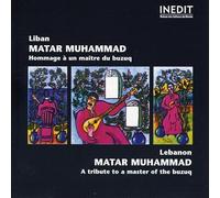 Liban. Matar Muhammad. Hommage À un Maître du Buzuq