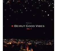 Liban-Various Artists - This Beirut Good Vibes /Vol.1