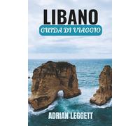 LIBANO GUIDA DI VIAGGIO 2026