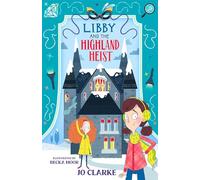 Libby and the Highland Heist: 2 (The Travelling School Mysteries)