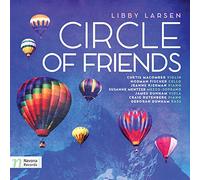 Larsen / Macomber / Fischer / Kierman / Mentzer - Libby Larsen: Circle of Friends