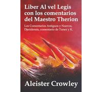 Liber AL vel Legis con los Comentarios del Maestro Therion