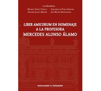 LIBER AMICORUM EN HOMENAJE A LA PROFESORA MERCEDES ALONSO ÁLAMO