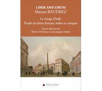 Liber amicorum Maryse Baudrez: Le voyage d'Italie - Etudes de droits français, italien et comparé