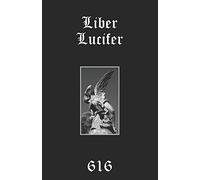 Liber Lucifer: The Light Bringer or Divine Androgyne: Set, Saturn, Satan: 10 (The Black Tradition Trilogies)