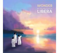 Libera - Libera - Wonder, An Introduction To