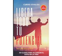 LIBERA TODO TU POTENCIAL (2009)