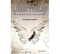 Libera tu alma (SIN COLECCION)