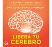 Libera Tu Cerebro (audiolibro)