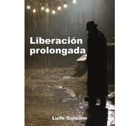 Liberación prolongada | Luis Felipe Díaz Galeano