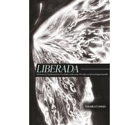 LIBERADA: Memorias de Transformación: Una Madre Adolescente Descubre su Libertad Inquebrantable