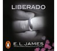 Liberado («Cincuenta sombras» contada por Christian Grey 3)