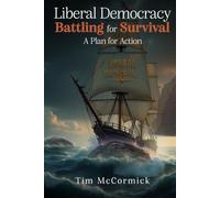 Liberal Democracy Battling for Survival: A Plan for Action