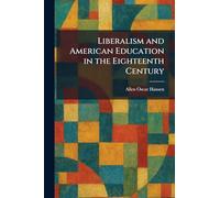 Liberalism and American Education in the Eighteenth Century