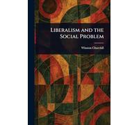 Liberalism and the Social Problem