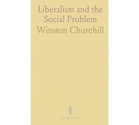 Liberalism and the Social Problem: Speeches on the budget, unemployment, and building a fairer society