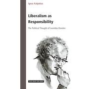 Liberalism as Responsibility: The Political Thought of Leonidas Donskis: 423 (Value Inquiry Book Series, 423)