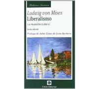 Liberalismo 7.ª Edición: La tradición clásica (Biblioteca Austriaca)