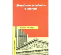 Liberalismo económico y libertad (Empresa y Humanismo)
