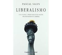 Liberalismo : una nueva y profunda evaluación del pensamiento liberal (SIN COLECCION)