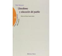 Liberalismo Y Educación Del Pueblo (BIBLIOTECA DE LA NUEVA EDUCACION)