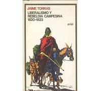 Liberalismo y rebeld¸a campesina, 18201823 (Quincenal)