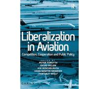 Liberalization in Aviation: Competition, Cooperation and Public Policy