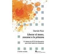 Liberar al mono, rescatar a la princesa: El método de IPITIA de Barcelona para tratar transtornos obsesivos