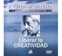 Liberar la creatividad: Una nueva edición (Tradición y sabiduría)