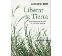 liberar la tierra: una teologia para un mañana posible