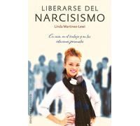Liberarse del narcisismo (NUEVA CONSCIENCIA)