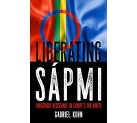 Liberating Sapmi: Indigenous Resistance in Europe's Far North