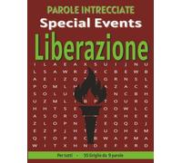 Liberazione - Parole Intrecciate: Passatempo senza schermo per relax e concentrazione (Parole Intrecciate - Special Events)