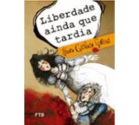 Liberdade Ainda Que Tardia (ebook)