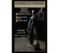 LIBERDADE DE EXPRESSÃO, É O FIM DA LIBERDADE?: Responsabilidade Civil por Discurso de Ódio.