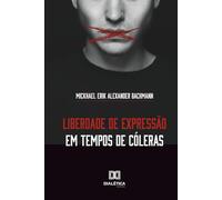 Liberdade de expressão em tempos de cóleras