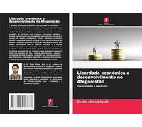Liberdade económica e desenvolvimento no Afeganistão: Oportunidades e obstáculos