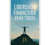 Liberdade Financeira Para Todos (ebook)