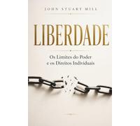 Liberdade: Os Limites do Poder e os Direitos Individuais