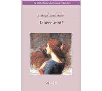 Libère-moi (La bibliothèque des romances perdues)